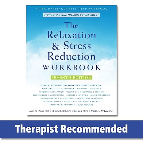 The Relaxation and Stress Reduction Workbook by Martha Davis